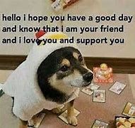 Image result for What a Great Day Meme