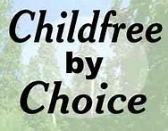 Image result for Childfree by Choice Sterile