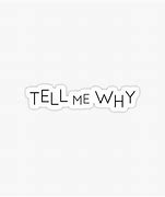 Image result for Tell Me Why Logo