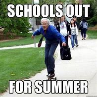 Image result for Schools Out for Summer Funny