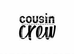 Image result for Cousin Crew