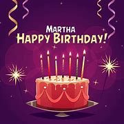 Image result for Happy Birthday Martha Meme