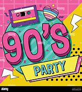 Image result for 90s Party Signs