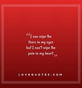 Image result for Pain in My Heart Quotes