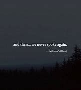 Image result for Never Talk Again Quotes