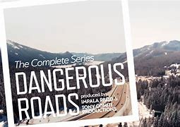 Image result for Dangerous Roads Documentary