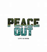 Image result for Peace Out Words