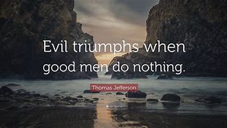 Image result for Evil Quote Inspirational