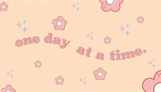 Image result for one day at a time images