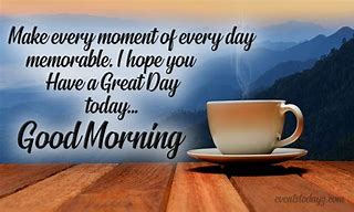 Image result for MB Have a Great Day Mem