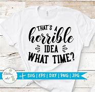 Image result for Funny T-Shirt Sayings SVG