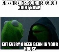 Image result for Green Bean Meme