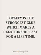 Image result for Quotes About Being Loyal