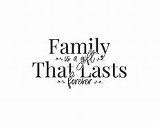 Image result for True Family Quotes Sayings