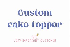 Image result for Cake Topper Custom