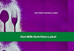 Image result for Oat Milk Nutrition Label