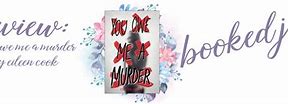 Image result for You Owe Me Muerder Book