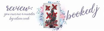 Image result for You Owe Me a Murder Book Cover