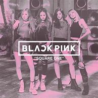 Image result for Black Pink Debut Square One