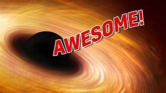 Image result for Awesome Black Hole