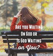 Image result for God Is Waitingfor You Image