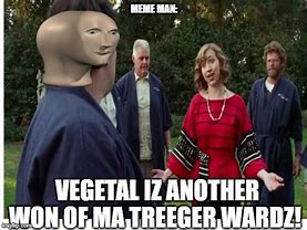 Image result for Meme Man Vegetal