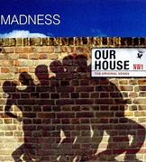 Image result for Madness Our House