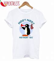 Image result for Noot Noot T-Shirt