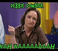 Image result for Debbie Downer