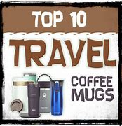 Image result for Travel Coffee Mugs