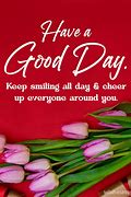 Image result for MB Have a Great Day Mem