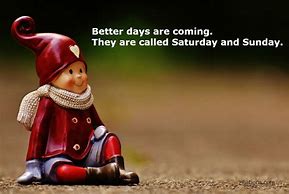 Image result for Short Funny Weekend Quotes