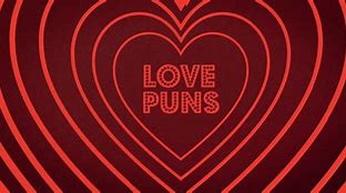 Image result for Love Puns for Him