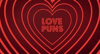 Image result for Love Puns Contrast