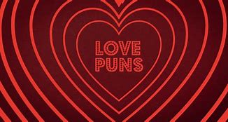 Image result for Puns Love World