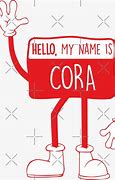 Image result for My Name Is Cora