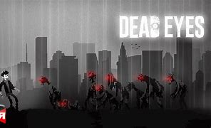 Image result for Dead Eyes Game