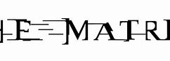 Image result for Matrix Font