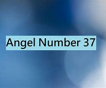 Image result for Angel Number 37