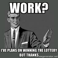 Image result for Winning Lottery Ticket Meme