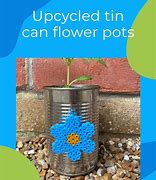 Image result for tin can flower pots