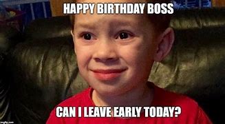 Image result for Happy Birthday Boss Man Meme