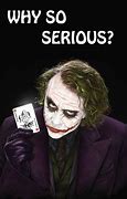 Image result for Why so Serious Joker Batman