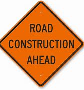 Image result for Road Construction Ahead Sign