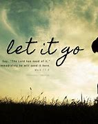 Image result for Let Go of What Is Quotes