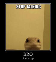 Image result for Doesn't Stop Talking Meme