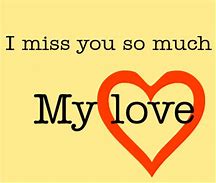 Image result for I Miss You so Much Love