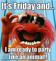 Image result for Friday Night Party Meme