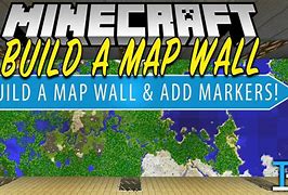 Image result for Minecraft Map On Wall