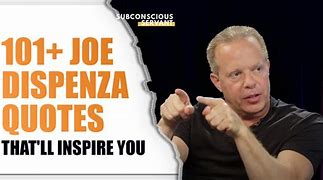 Image result for Dr. Joe Dispenza Quotes